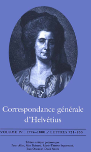 Correspondance Generale d'Helvetius, Vol. 4: 1774-1800, Lettres 721-855 (French Edition)  