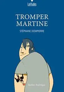 Stéphane Dompierre - Tromper Martine