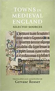 Towns in medieval England: Selected sources