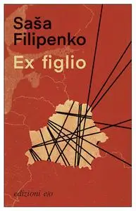 Saša Filipenko - Ex figlio