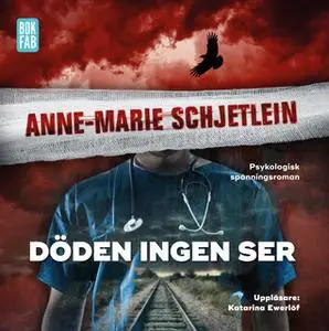 «Döden ingen ser» by Anne-Marie Schjetlein