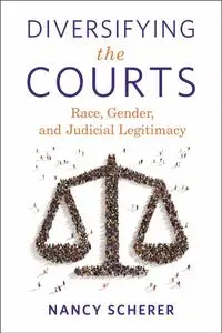 Diversifying the Courts: Race, Gender, and Judicial Legitimacy