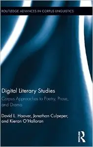 Digital Literary Studies: Corpus Approaches to Poetry, Prose, and Drama