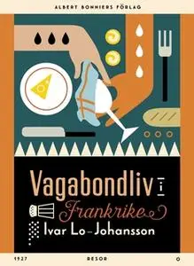 «Vagabondliv i Frankrike» by Ivar Lo-Johansson