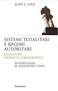 Juan J. Linz - Sistemi totalitari e regimi autoritari