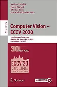 Computer Vision – ECCV 2020: 16th European Conference, Glasgow, UK, August 23–28, 2020, Proceedings, Part XXX