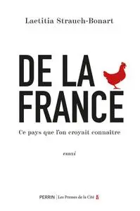 Laetitia Strauch-Bonart, "De la France : Ce pays que l'on croyait connaître"