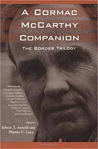A Cormac McCarthy Companion: The Border Trilogy