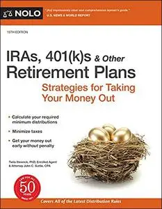 IRAs, 401(k)s & Other Retirement Plans: Strategies for Taking Your Money Out, 15th Edition