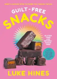 Guilt-free Snacks: Sweet & Savoury Bites to Power You Through the Day