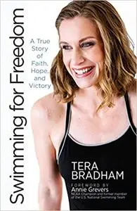 Swimming for Freedom: A True Story of Faith, Hope, and Victory