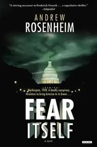 «Fear Itself» by Andrew Rosenheim