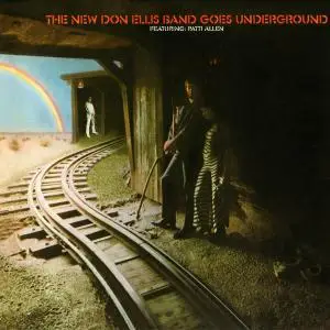 Don Ellis - The New Don Ellis Band Goes Underground (1969) [Reissue 2006] (Re-up)