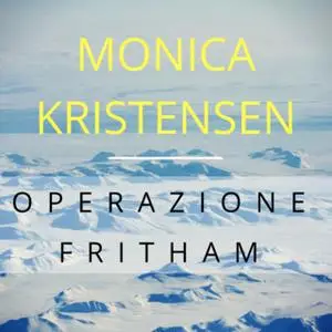 «Operazione Fritham» by Monica Kristensen