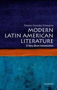 Modern Latin American Literature: A Very Short Introduction (Very Short Introductions)