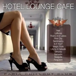Paris Chillout Club - Hotel Lounge Cafe I (2010)