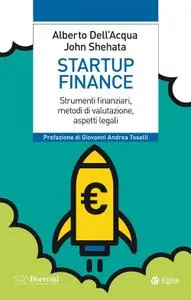 Alberto Dell'Acqua, John Shehata - Startup finance
