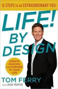 Life! By Design: 6 Steps to an Extraordinary You (repost)