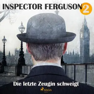 «Inspector Ferguson - Fall 2: Die letzte Zeugin schweigt» by A.F. Morland