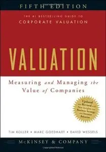 Valuation: Measuring and Managing the Value of Companies (Repost)