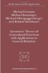 Geometric Theory of Generalized Functions with Applications to General Relativity
