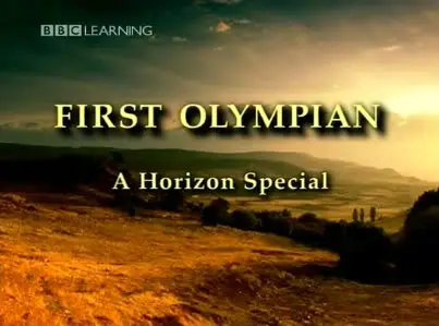 BBC Horizon Special – First Olympian (2004)