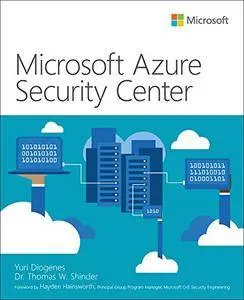 Microsoft Azure Security Center (IT Best Practices - Microsoft Press)