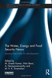 The Water, Energy and Food Security Nexus: Lessons from India for Development (Repost)