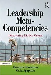 Leadership Meta-Competencies: Discovering Hidden Virtues (repost)