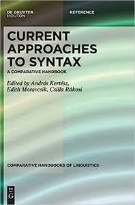 Current Approaches to Syntax: A Comparative Handbook (Comparative Handbooks of Linguistics)