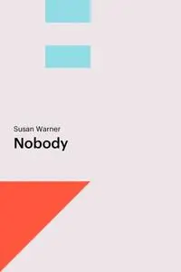 «Nobody» by Susan Warner