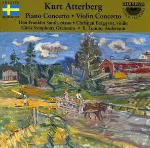 Kurt Atterberg - Piano Concerto and Violin Concerto (B. Tommy Andersson)