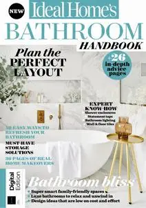 Ideal Home's Bathroom Handbook - 3rd Edition - 18 April 2024