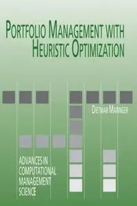 Dietmar G. Maringer, "Portfolio Management with Heuristic Optimization" (Repost)