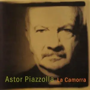 Astor Piazzolla - La Camorra (1989) {2010 Remaster EWSAC 1021}