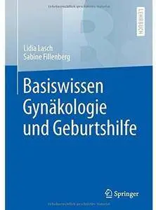 Basiswissen Gynäkologie und Geburtshilfe