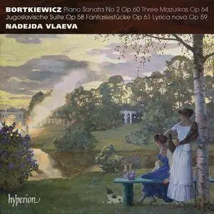 Nadejda Vlaeva - Bortkiewicz: Piano Sonata No.2, Three Mazurkas, Jugoslavische Suite, Fantasiestücke, Lyrica nova (2016)