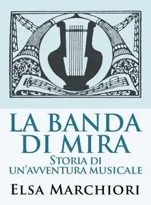 Elsa Marchiori - La Banda di Mira