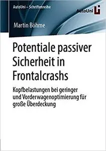 Potentiale passiver Sicherheit in Frontalcrashs