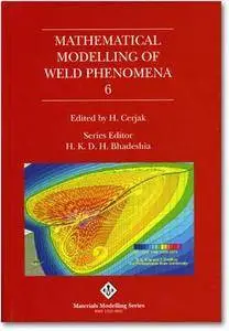 Mathematical Modelling of Weld Phenomena [Repost]