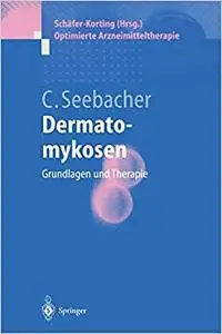 Dermatomykosen: Grundlagen und Therapie