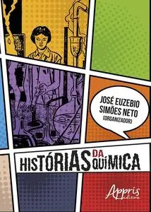 «Histórias da química» by José Euzebio Simões Neto