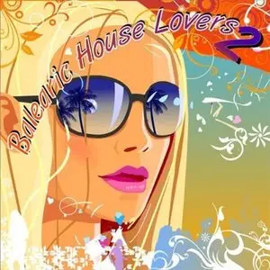 Balearic House Lovers Volume 02 (2009)