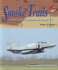 Smoke Trails. Journal of the F-4 Phantom II Society Volume 15 Number 2 (Repost)