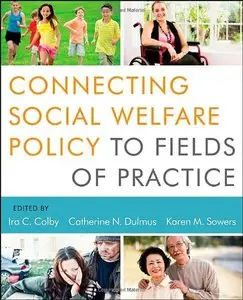 Connecting Social Welfare Policy to Fields of Practice (repost)