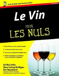Eric Beaumard, Ed McCarthy, Mary Ewing-Mulligan, Catherine Gerbod, "Le vin pour les nuls" (repost)