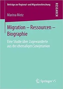 Migration – Ressourcen – Biographie: Eine Studie über Zugewanderte aus der ehemaligen Sowjetunion (Repost)
