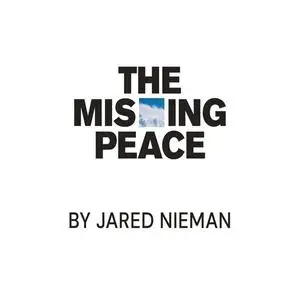 «The Missing Peace» by Jared Nieman
