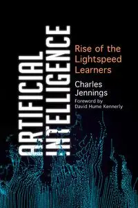 Artificial Intelligence: Rise of the Lightspeed Learners