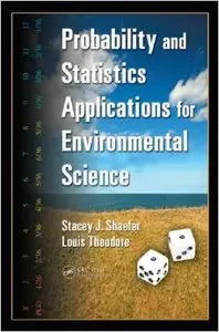 Probability and Statistics Applications for Environmental Science (repost)